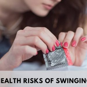 Health Risks Of Swinging