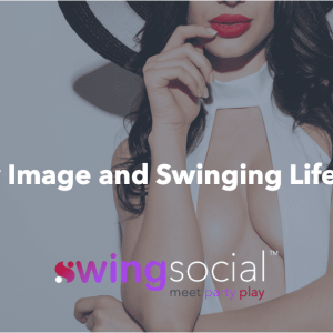 Body Image and Swinging Lifestyle